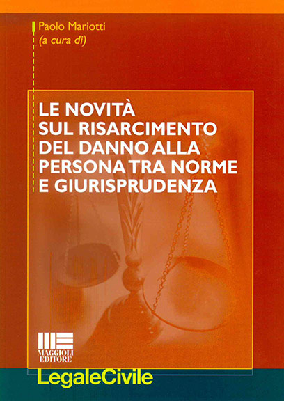 Le novità sul risarcimento del danno alla persona tra norme e giurisprudenza