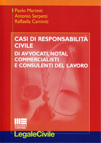 Casi di responsabilità civile di avvocati, notai, commercialisti e consulenti del lavoro