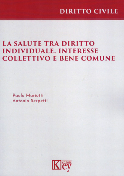 La salute tra diritto individuale, interesse collettivo e bene comune